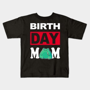 Birth Day Mom Kids T-Shirt